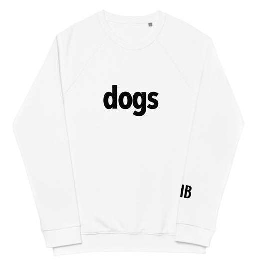 dogs unisex organic raglan sweatshirt